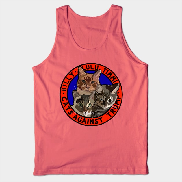 CATS AGAINST TRUMP - BILLY, LULU, TIMMI Tank Top by SignsOfResistance